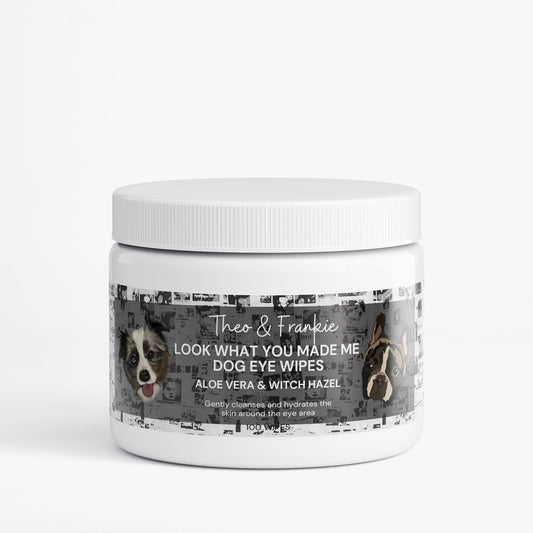 Look what you made me-Dog Eye Wipes